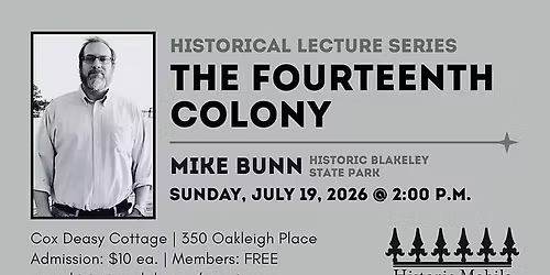 "The Fourteenth Colony"  Mike Bunn July Lecture