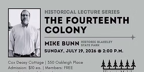 "The Fourteenth Colony"  Mike Bunn July Lecture
