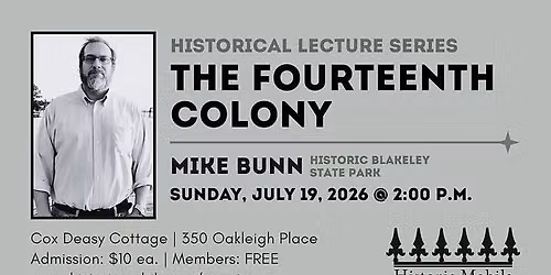 "The Fourteenth Colony" Mike Bunn July Lecture