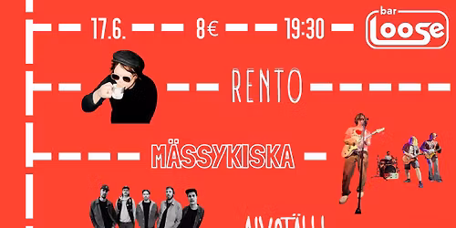 RENTO (EP-JULKKARIT), M\u00c4SSYKISKA & AIVOT\u00c4LLI @ BAR LOOSE