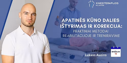 Apatin\u0117s k\u016bno dalies i\u0161tyrimas ir korekcija: praktiniai metodai reabilitacijoje ir treniravime