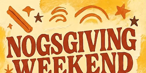 \u2728 Nogsgiving Weekend \u2728