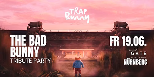 The Bad Bunny Tribute Party Pre-Concert Edition - Fr., 19.06.
