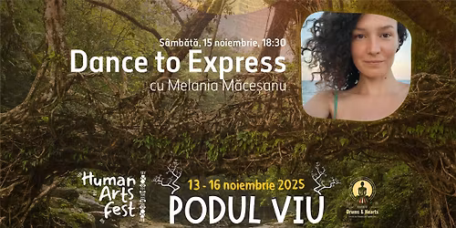 Dance to Express cu Melania \/\/ Human Arts Fest