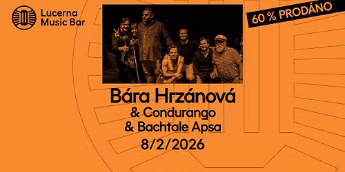  B\u00e1ra Hrz\u00e1nov\u00e1 & Condurango & Bachtale Apsa | Lucerna Music Bar 