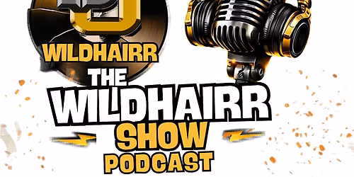 THE WILDHAIRR SHOW CINCO DE MAYO MAY 3rd