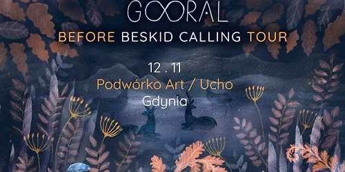 Gooral - Gdynia - Podw\u00f3rko Art \/ Ucho - before Beskid Calling Tour 