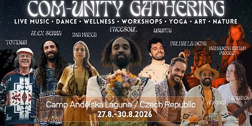 Com-Unity Gathering 2026 \/ Czech Republic - Music - Art - Wellness Open Air Festival 