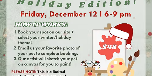 PAINT YOUR PET NIGHT: HOLIDAY EDITION! (Must Pre-Register by Dec. 7)