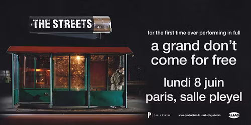 THE STREETS \u2022 Paris - Salle Pleyel \u2022 lundi 8 juin 2026