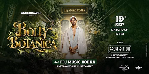 BOLLY BOTANICA ft. TEJ MUSIC VODKA - BRISBANE