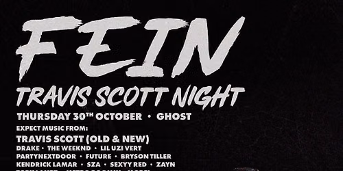 FE!N - Travis Scott Night Freshers Special  
