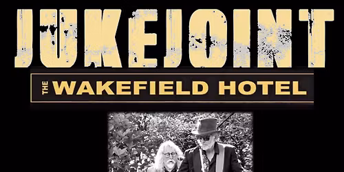 JUKEJOINT return to The Wakefield Hotel