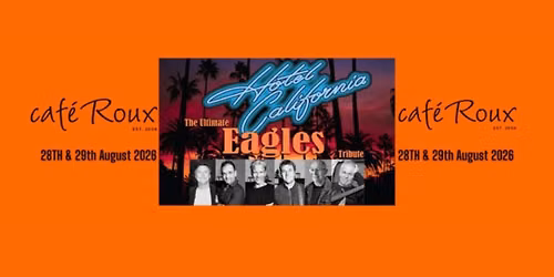 \u201cHotel California\u201d The Ultimate Eagles Tribute