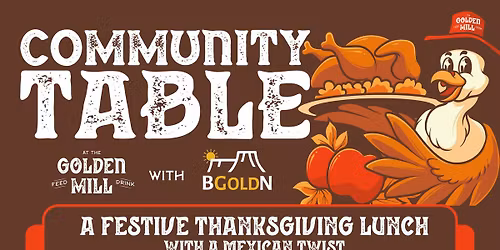 \ud83c\udf3e Community Table at The Golden Mill: A Thanksgiving Meal for All