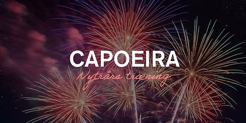 CAPOEIRA Nyt\u00e5rstr\u00e6ning