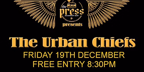 ***NEW DATE*** The Urban Chiefs \/\/ The Press Tamworth