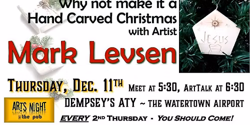 Arts Night @ The Pub featuring Mark Levsen Woodcarving
