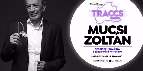 MUCSI Zolt\u00e1n \u2022 TRACCS \u2022 Sepsiszentgy\u00f6rgy