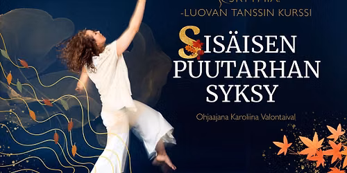 Sis\u00e4isen puutarhan syksy: 5Rytmi\u00e4\u00ae -luovan tanssin kurssi