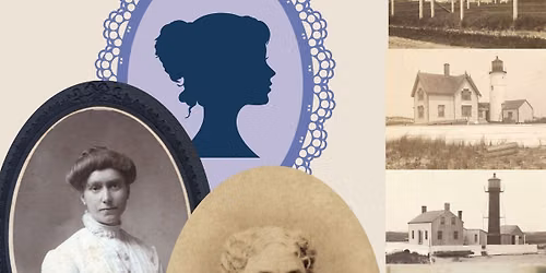 History on Tap: Female Lighthouse Keepers of Cape Cod