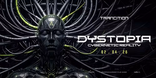 Trancition Presents Dystopia: Cybernetic Reality