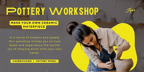 Pottery Ceramic Workshop (Handbuilding & Wheel)