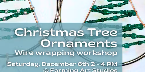 Wire Wrapping Workshop: Christmas Tree Ornaments