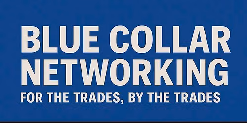 Blue Collar Networking