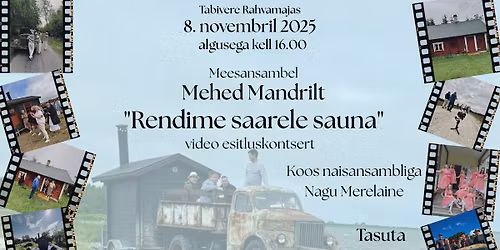 Mehed Madrilt video esitluskontsert "Rendime saarele sauna"