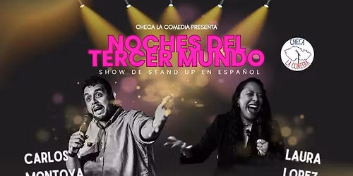 Noches de Tercer Mundo - Show de Comedia en Espa\u00f1ol