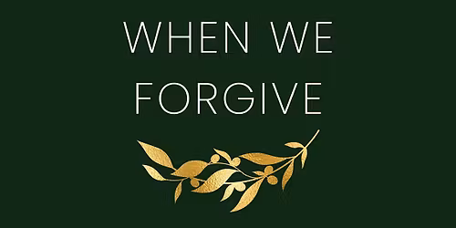 Stories We Carry: An Evening of Forgiveness