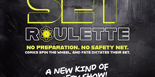 SET ROULETTE (Every Thursday) at Empire Comedy Club