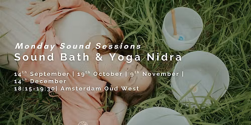 Monday Sound Sessions \u2013 Sound Bath & Yoga Nidra | December 2026