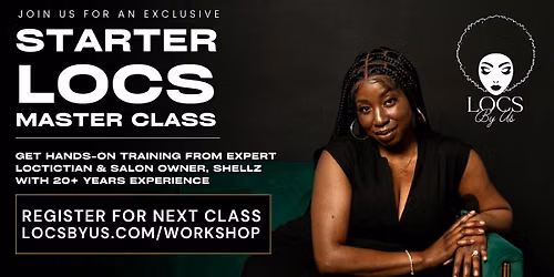 Starter Locs Master Class: Hands-On Training \u2013 Learn How to Start Locs!