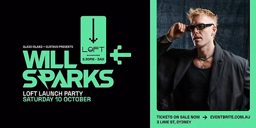LOFT + Gustavo pres. Will Sparks - Sat 10th October