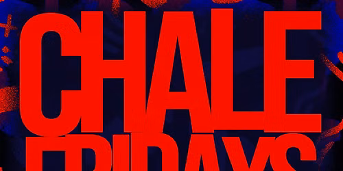 Chale Fridays