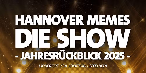 Hannover Memes Die Show: Jahresr\u00fcckblick 2025