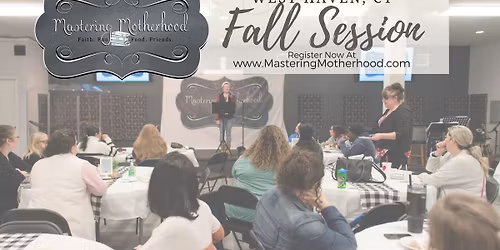 West Haven CT Mastering Motherhood Fall Session