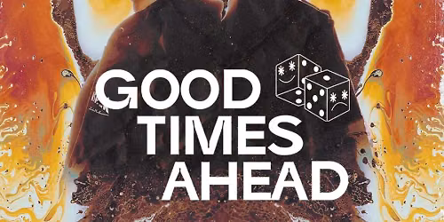 Sinema & Good Times Ahead