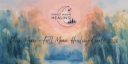 Full Moon Healing Circle - April's Pink Moon