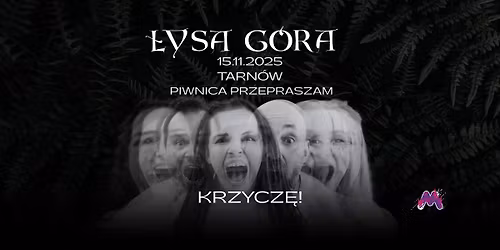 \u0141YSA G\u00d3RA | TARN\u00d3W | Piwnica Przepraszam | "Krzycz\u0119!" | 15.11.2025