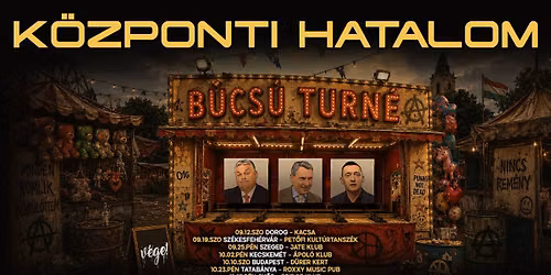 K\u00f6zponti Hatalom - B\u00facs\u00fa turn\u00e9 - Szeged - JATE Klub