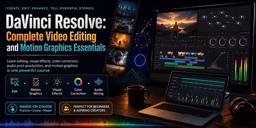 DaVinci Resolve: Complete Video Editing and Motion Graphics Essentials