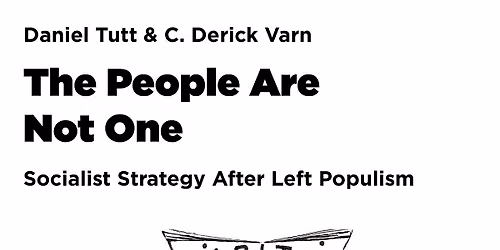 The People Are Not One: Author Talk with Daniel Tutt and C. Derick Varn