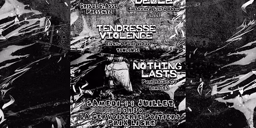 [CDC#24] DEULE + TENDRESSE VIOLENCE + NOTHING LASTS