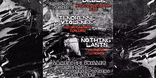 [CDC#24] DE\u00dbLE (Black\u2022Synth\u2022Doom)+TENDRESSE VIOLENCE (Electro\u2022Synth\u2022Punk)+NOTHING LASTS (Punk\u2022HxC)