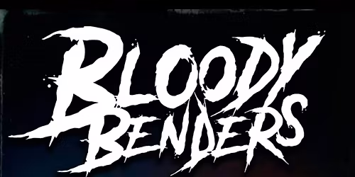 BLOODY BENDERS (MEXICO) PLUS FERAL NORTH