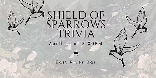 Shield of Sparrows Trivia at East River Bar
