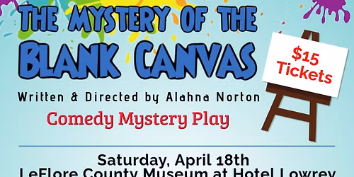 Mystery of the Blank Canvas hosted by Leflore County Museum at Hotel Lowrey